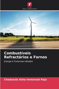 Combustíveis Refractários e Fornos