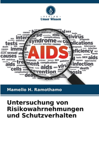 Untersuchung von Risikowahrnehmungen und Schutzverhalten
