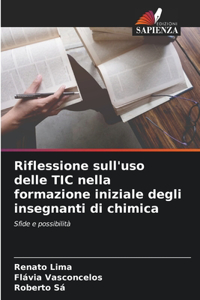 Riflessione sull'uso delle TIC nella formazione iniziale degli insegnanti di chimica