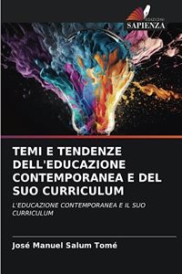 Temi E Tendenze Dell'educazione Contemporanea E del Suo Curriculum