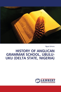 History of Anglican Grammar School, Ubulu-Uku (Delta State, Nigeria)