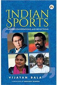 INDIAN SPORTS Further Conversations and Reflections