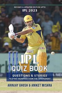 The IPL Quiz Book - Revised & Updated Till IPL 2023