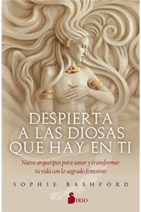 Despierta a Las Diosas Que Hay En Ti