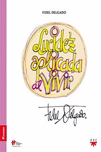 Lucidez aplicada al vivir