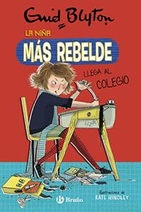 Enid Blyton. La nina mas rebelde, 1. La nina mas rebelde llega al colegio