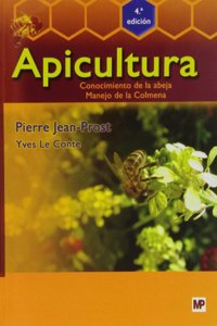 Apicultura: Conocimiento de la abeja. Manejo de la colmena. 4a edicion