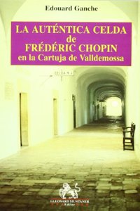 L'autentica cel la de Frederic Chopin a la cartoixa de Valldemossa