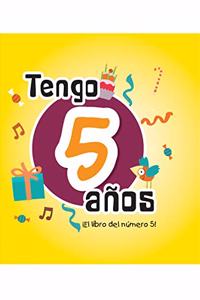 Tengo 5 anos: El libro del numero 5