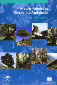 Arboles y arboledas singulares de Andalucia : Malaga