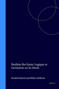 Ibrāhīm Ibn Sinān. Logique Et Géométrie Au Xe Siècle