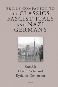 Brill's Companion to the Classics, Fascist Italy and Nazi Germany