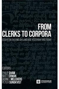 From Clerks to Corpora