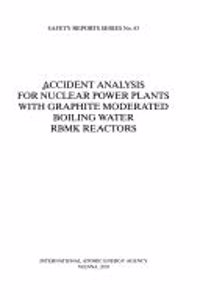 Accident Analysis for Nuclear Power Plants with Graphite Moderated Boiling Water RBMK Reactors
