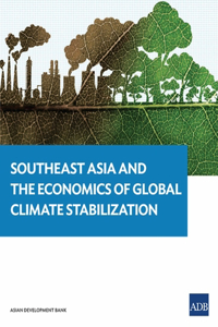 Southeast Asia and the Economics of Global Climate Stabilization
