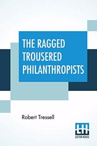 The Ragged Trousered Philanthropists