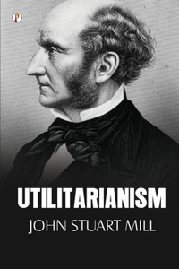 Utilitarianism  (Edition1st)