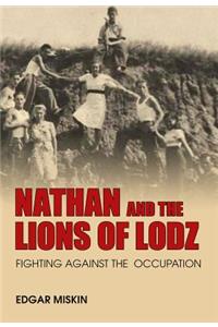 Nathan and the Lions of Lodz: Fighting Against the Occupation
