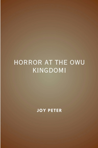Horror at the Owu Kingdom