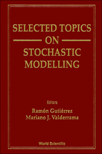 Selected Topics on Stochastic Modelling