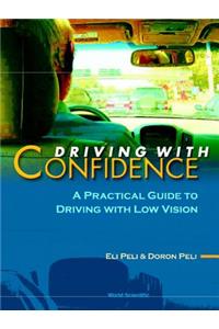 Driving with Confidence: A Practical Guide to Driving with Low Vision
