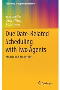 Due Date-Related Scheduling with Two Agents