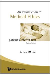 Introduction to Medical Ethics: Patient's Interest First (2nd Edition)