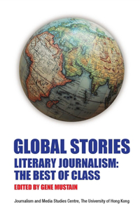 Global Stories--Literary Journalism