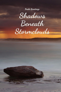 Shadows Beneath Stormclouds