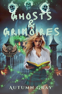 Ghosts and Grimoires