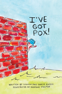 I've Got Pox!