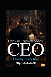 Living With Arrogant CEO