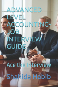 Advanced Level Accounting- Job Interview Guide