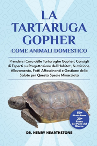 La Tartaruga Gopher Come Animale Domestico