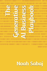 The Generative AI Business Playbook