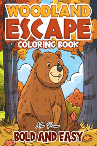 Woodland Escape Bold and Easy Coloring book