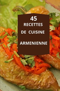 45 Recettes de Cuisine Armenienne