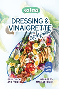 Salad Dressing & Vinaigrette Cookbook