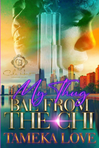 My Thug Bae From The Chi