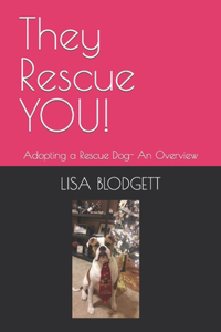 They Rescue YOU!