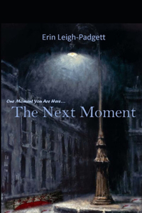 The Next Moment