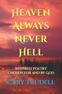 Heaven Always Never Hell