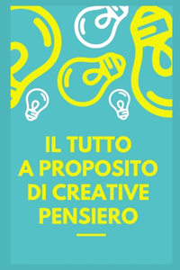 Il tutto sul pensiero creativo