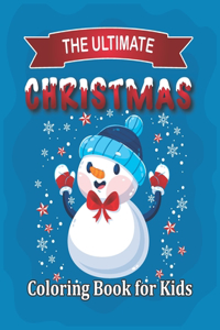 The Ultimate Christmas Coloring Book for Kids