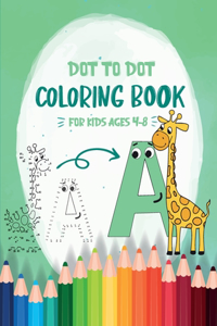 Dot to Dot Coloring Book for Kids Ages 4-8