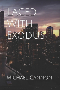 Laced With Exodus