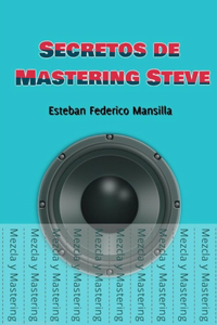 Secretos de Mastering Steve