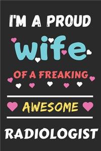 I'm A Proud Wife Of A Freaking Awesome Radiologist