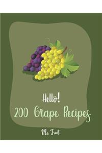 Hello! 200 Grape Recipes