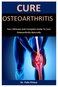 Cure Osteoarthritis